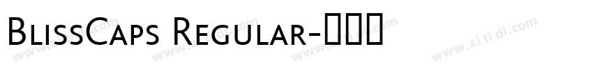 BlissCaps Regular字体转换 BlissCaps Regular字体转换
